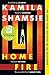 Home Fire by Kamila Shamsie