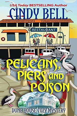Pelicans, Piers and Poison (Dune House Mystery #16)