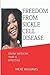 FREEDOM FROM SICKLE CELL DISEASE: DIVINE MEDICINE THAT IS EFFECTIVE
