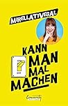 Kann man mal machen by Mirellativegal