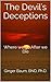 The Devil's Deceptions: Where we go After we Die