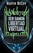 Seb Damon. Libertad virtual