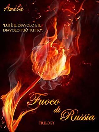 'Fuoco di Russia' trilogy (Italian Edition)