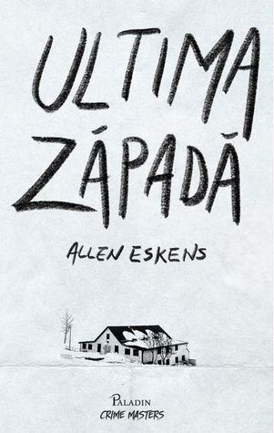 Ultima zăpadă  (Joe Talbert, #1; Max Rupert, #1)