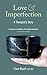 Love and Imperfection: A Th...