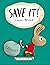 Save It! (A Moneybunny Book)