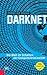 Darknet: Die Welt im Schatten der Computerkriminalität (German Edition)