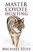 Master Coyote Hunting