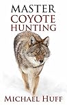 Master Coyote Hun...