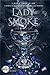 Lady Smoke (Ash Princess, #2)