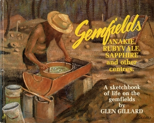Gemfields, Anakie, Rubyvale, Sapphire and other centres.  A sketchbook of life on the gemfields