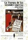 La Europa de las Grandes Guerras (1914-1945)
