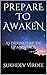 Prepare To Awaken: As Defin...