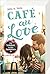 Café au Love. Ein Sommer in...