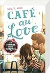 Café au Love. Ein...