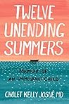 Twelve Unending Summers by Cholet Kelly Josue Twelve Unending Summers by Cholet Kelly Josue