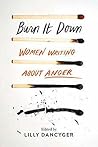 Burn It Down: Wom...