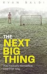 The Next Big Thin...