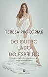 Do Outro Lado do Espelho by Teresa Procopiak