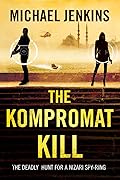 The Kompromat Kill :