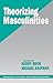 Theorizing Masculinities (S...