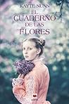 El cuaderno de las flores by Kayte Nunn