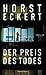 Der Preis des Todes by Horst Eckert