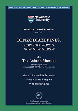 Benzodiazepines: How They Work & How to Withdraw (aka The Ashton Manual)
