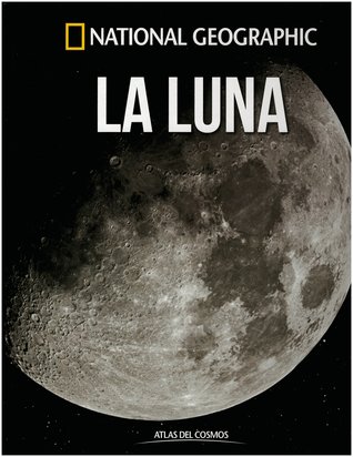 La Luna (Atlas del cosmos, #14)