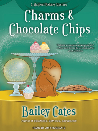 Charms and Chocolate Chips (A Magical Bakery Mystery, #3) (Audiobook)