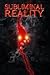 Subliminal Reality