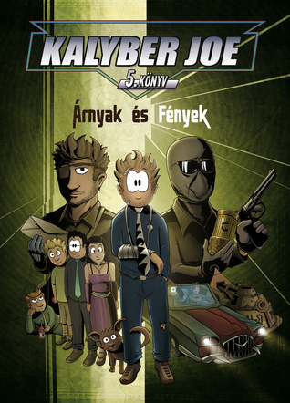 Kalyber Joe #5 - Árnyak és Fények