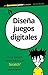 Diseña juegos digitales (Ju...