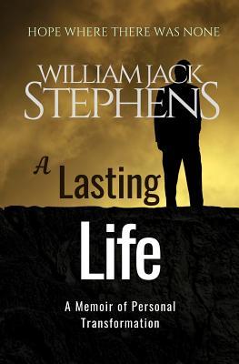 A Lasting Life: A Memoir of Personal Transformation (Lasting Life Series)