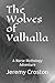 The Wolves of Valhalla: A Norse Mythology Adventure (Twilight of the Gods)