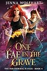 One Fae in the Grave by Jenna Wolfhart