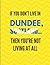 If You Don't Live in Dundee...