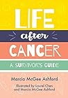 Life After Cancer: A Survivor's Guide (The Big C-Cancer Support Books)