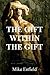 The Gift Within the Gift by Mike Enfield