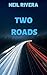 Two Roads