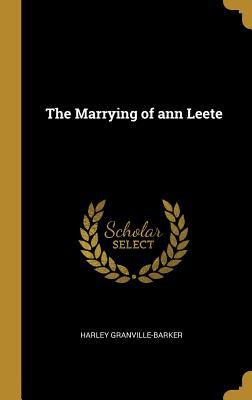 The Marrying of ann Leete (Hardcover)