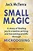 Small Magic: A story of finding joy in creative writing and becoming prolific through microdosing