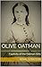 Olive Oatman: Captivity of ...