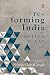 Re-forming India: The Nation Today