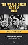 The World Crisis - Book 2 (1915) by Winston S. Churchill