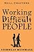 Working with Difficult People