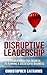Disruptive Leadership by Christopher Catranis