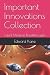 Important Innovations Colle...