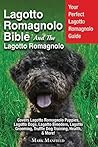 Lagotto Romagnolo Bible And The Lagotto Romagnolo by Mark Manfield