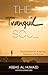 The Tranquil Soul: Practical Steps for Achieving Happiness and Success